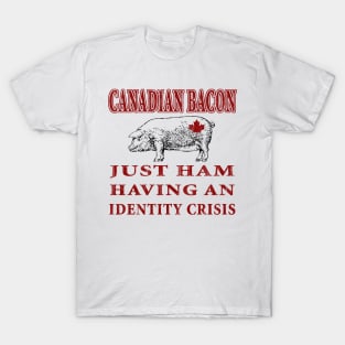 Canadian Bacon T-Shirt